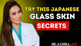 Thumbnail: Get Japanese Glass Skin in 30 Days | Dr. Sandra Lee