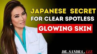 Thumbnail: Why Japanese Women Have No Dark Spots —The Foods They Eat Every Day | Dr. Sandra Lee