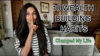 Thumbnail: 10 Wealth Building Habits That Changed My Life | My Experience