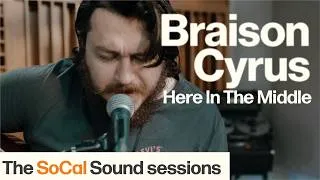 Thumbnail: Braison Cyrus - Here In The Middle | The SoCal Sound Sessions