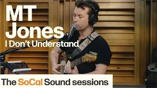 Thumbnail: MT Jones - I Don’t Understand | Live at The SoCal Sound