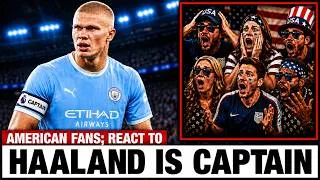 Thumbnail: American Fans; React To Why Erling Haaland Is The PERFECT Captain For Man City