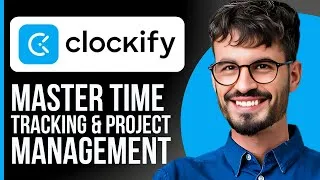 Thumbnail: Complete Clockify Tutorial 2025 | Master Time Tracking & Project Management (Demo)