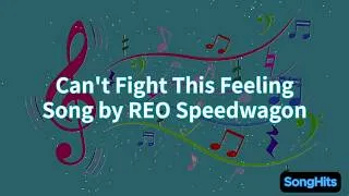 Thumbnail: Can't Fight This Feeling (Lyrics) Video by REO Speedwagon