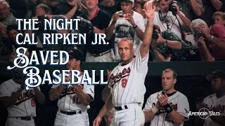 Thumbnail: The Night Cal Ripken Jr. Saved Baseball