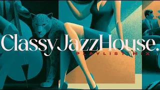 Thumbnail: CLASSY JAZZ HOUSE | Luxury Grooves for Lounges & Hotel Lobbies