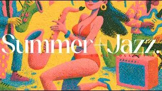 Thumbnail: HELLO SUMMER | Summer Jazz House — The Soundtrack to Your Best Summer (2 Hour Session)