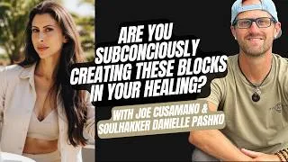 Thumbnail: Are You Subconsciously Sabotaging Your Own Healing? (with Joe Cusamano)