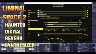 Thumbnail: Liminal Space 2 - Haunted Digital Reverb Synth - This is an Incredible Reverb - PC & Mac