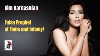 Thumbnail: Kim Kardashian: False Prophet of Fame & Infamy!