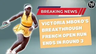 Thumbnail: Victoria Mboko’s Breakthrough French Open Run Ends in Round 3 | The Sport Sphere