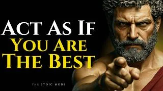 Thumbnail: Act as If You Are the Best - NO ONE Is Better Than You | Stoicism Philosophy