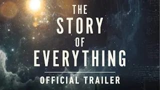 Thumbnail: The Story of Everything | Official Trailer