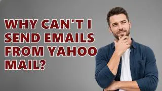 Thumbnail: Why Can't I Send Emails From Yahoo Mail?