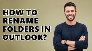 Thumbnail: How To Rename Folders In Outlook?