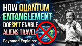 Thumbnail: "How Quantum Entanglement Doesn't Enable Aliens Travel: Richard Feynman"
