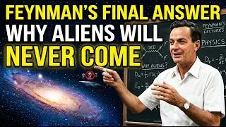 Thumbnail: "Feynman's Final Answer: Why Aliens Will Never Come"