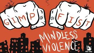 Thumbnail: Gimp Fist - Mindless Violence (official Video)
