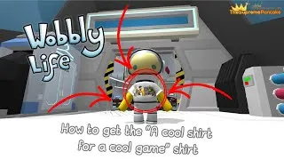 Thumbnail: How to get the ''A cool shirt for a cool game" shirt in Wobbly Life! | @TheSupremePancake