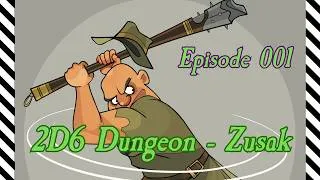 Thumbnail: 2d6 Dungeon - Zusak's Story - 001