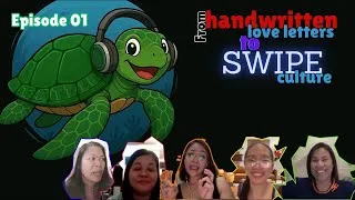 Thumbnail: Episode 01: Pilot Episode | From handwritten love letters to swipe culture