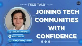 Thumbnail: Tech Talk: Joining Tech Communities with Confidence with Angelos Katrantzis