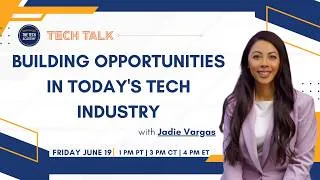 Thumbnail: Tech Talk: Building Opportunities in Today's Tech Industry with Jaidie Vargas
