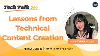 Thumbnail: Tech Talk: Lessons from Technical Content Creation with Kristel Cocoli