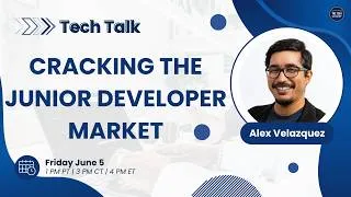 Thumbnail: Tech Talk: Cracking the Junior Developer Market with Alex Velazquez