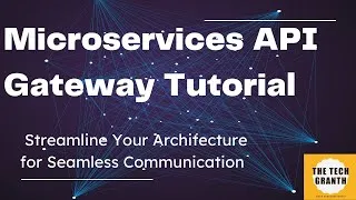 Thumbnail: Microservices API Gateway Tutorial: Streamline Your Architecture for Seamless Communication