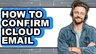 Thumbnail: How to Confirm Icloud Email (updated)