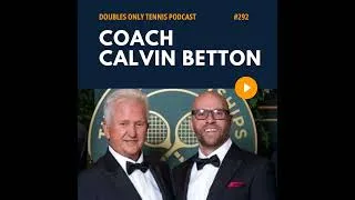 Thumbnail: Wimbledon Champion Coach Calvin Betton on the Title Run, Champions' Dinner, Return Strategy, & AT...
