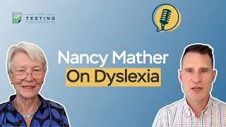 Thumbnail: 591. The Evolution of Understanding & Assessing Dyslexia w/ Dr. Nancy Mather