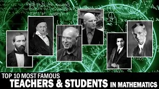 Thumbnail: Top 10 Teachers & Students in Mathematics - Top Mathematicians as Teacher and Student