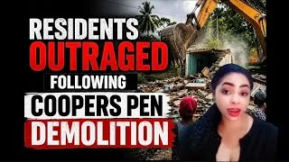 Thumbnail: Residents Outraged Following Coopers Pen Demolition in Trelawny | Serious Allegations Emerge