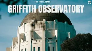 Thumbnail: Griffith Observatory Tour | Los Angeles, California Travel Guide