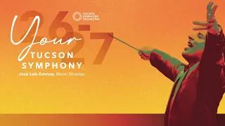 Thumbnail: 2026-27 Tucson Symphony Orchestra Season Announcement