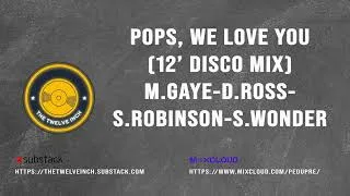 Thumbnail: Pops We Love You (12 Inch Disco Mix) Marvin Gaye/Diana Ross/Smokey Robinson/Stevie Wonder