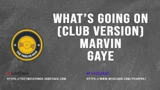 Thumbnail: What's Going On (Club Version) Marvin Gaye