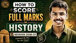 Thumbnail: How to Score FULL MARKS in HISTORY (2026-27) | CBSE Class 11 & 12 Best Strategy 🔥