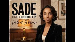 Thumbnail: Sade – Velvet Romance | Luxury Soul, Smooth R&B & Late Night Jazz
