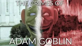 Thumbnail: The Crimes of Adam Goblin