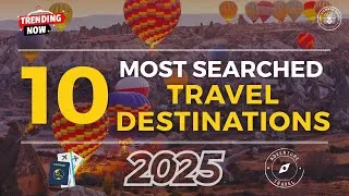 Thumbnail: Top 10 Most Searched Travel Destinations of 2025 | Bucket List Places to Visit in 2025