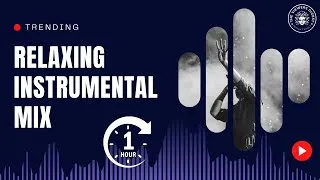 Thumbnail: Relaxing & Motivational Instrumental Music for Focus & Creativity