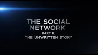 Thumbnail: The Social Network Part II: The Story They HAVE to Tell