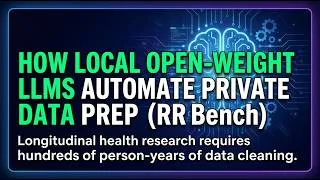 Thumbnail: How Local Open-Weight LLMs Automate Private Data Prep (RRBench)
