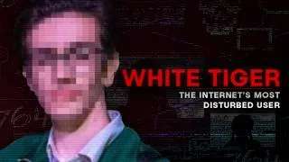 Thumbnail: White Tiger: The Internet's Most Disturbed User