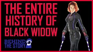 Thumbnail: The Entire History of Black Widow | Behind The Story