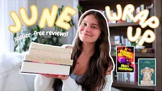 Thumbnail: June Reading Wrap Up *spoiler-FREE reviews*📚| best books i've read all year, 5🌟 & new release!