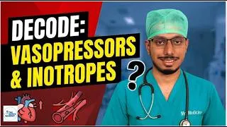 Thumbnail: DECODE MEDICINE - Vasopressors & Inotropes | Dr Debopriyo Pal